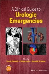 Book cover of A Clinical Guide to Urologic Emergencies by Hunter Wessells