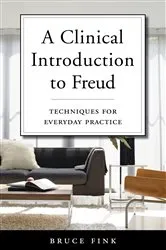 Book cover of A Clinical Introduction to Freud: Techniques for Everyday Practice by Bruce Fink