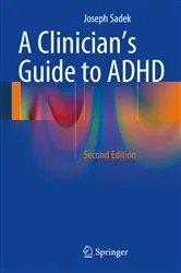Book cover of A Clinician’s Guide to ADHD (2nd ed.) by Joseph Sadek