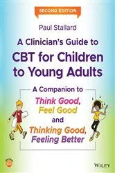 Book cover of A Clinician's Guide to CBT for Children to Young Adults (2nd ed.) by Paul Stallard
