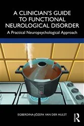 Book cover of A Clinician’s Guide to Functional Neurological Disorder by Egberdina-Józefa van der Hulst
