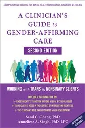 Book cover of A Clinician's Guide to Gender-Affirming Care (2nd ed.) by Anneliese A. Singh