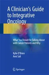 Book cover of A Clinician's Guide to Integrative Oncology by Kylie O'Brien