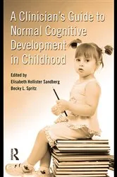 Book cover of A Clinician's Guide to Normal Cognitive Development in Childhood by Elizabeth Hollister Sandberg