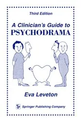 Book cover of A Clinician's Guide to Psychodrama (3rd ed.) by Eva Leveton