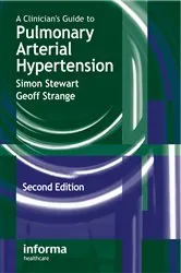 Book cover of A Clinician's Guide to Pulmonary Arterial Hypertension (2nd ed.) by Simon Stewart
