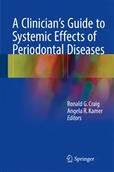 Book cover of A Clinician's Guide to Systemic Effects of Periodontal Diseases by Ronald G. Craig