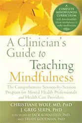 Book cover of A Clinician's Guide to Teaching Mindfulness by Christiane Wolf