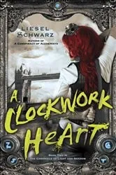 Book cover of A Clockwork Heart by Liesel Schwarz