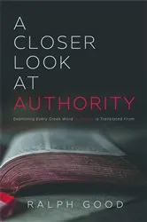 Book cover of A Closer Look at Authority by Ralph Good