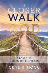 Book cover of A Closer Walk with God by Gene R. Hogg