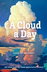 Book cover of A Cloud a Day by Gavin Pretor-Pinney