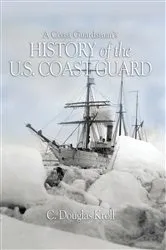 Book cover of A Coast Guardsman's History of the U.S. Coast Guard by C D Kroll