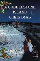 Book cover of A Cobblestone Island Christmas by Mary I. Schmal