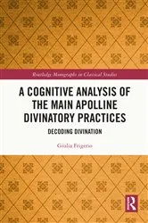 Book cover of A Cognitive Analysis of the Main Apolline Divinatory Practices by Giulia Frigerio