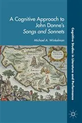 Book cover of A Cognitive Approach to John Donne’s Songs and Sonnets by M. Winkleman