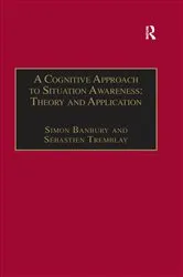 Book cover of A Cognitive Approach to Situation Awareness: Theory and Application by Sébastien Tremblay