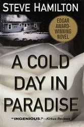 Book cover of A Cold Day in Paradise by Steve Hamilton