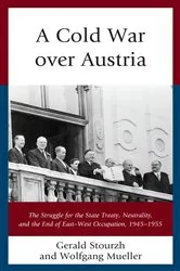 Book cover of A Cold War over Austria by Gerald Stourzh