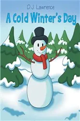 Book cover of A Cold Winter's Day by D.J. Lawrence