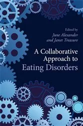 Book cover of A Collaborative Approach to Eating Disorders by June Alexander