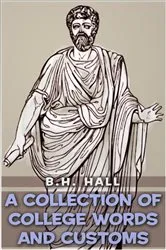 Book cover of A Collection of College Words and Customs (2nd ed.) by Benjamin Homer Hall
