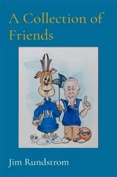 Book cover of A Collection of Friends by Jim Rundstrom