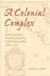 Book cover of A Colonial Complex by Steven J. Oatis