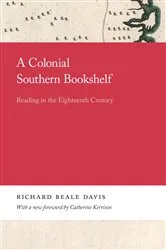Book cover of A Colonial Southern Bookshelf by Richard Davis