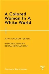 Book cover of A Colored Woman In A White World by Unknown