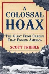 Book cover of A Colossal Hoax by Scott Tribble