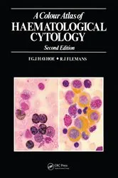 Book cover of A Colour Atlas of Haematological Cytology (2nd ed.) by F.G.J. Hayhoe