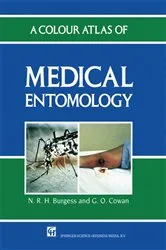 Book cover of A Colour Atlas of Medical Entomology by Nicholas Burgess