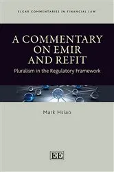 Book cover of A Commentary on EMIR and Refit by Mark Hsiao