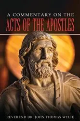 Book cover of A Commentary on the Acts of the Apostles by Rev. Dr. John Thomas Wylie