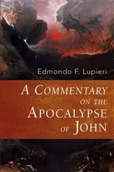 Book cover of A Commentary on the Apocalypse of John by Edmondo F. Lupieri