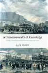 Book cover of A Commonwealth of Knowledge by Saul Dubow