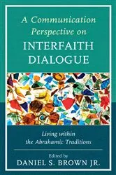 Book cover of A Communication Perspective on Interfaith Dialogue by Daniel S. Brown
