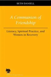 Book cover of A Communion of Friendship by Beth Daniell