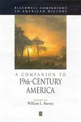 Book cover of A Companion to 19th-Century America by William Barney