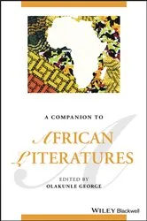 Book cover of A Companion to African Literatures by Olakunle George