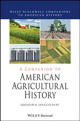 Book cover of A Companion to American Agricultural History by R. Douglas Hurt