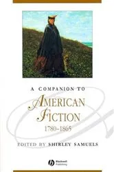 Book cover of A Companion to American Fiction, 1780 - 1865 by Shirley Samuels