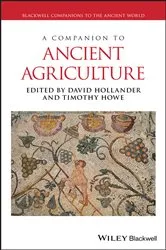 Book cover of A Companion to Ancient Agriculture by David Hollander