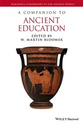 Book cover of A Companion to Ancient Education by W. Martin Bloomer