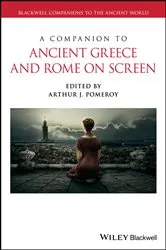 Book cover of A Companion to Ancient Greece and Rome on Screen by Arthur J. Pomeroy