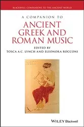 Book cover of A Companion to Ancient Greek and Roman Music by Tosca A. C. Lynch