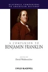 Book cover of A Companion to Benjamin Franklin by David Waldstreicher