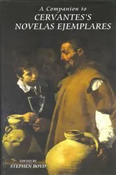 Book cover of A Companion to Cervantes's Novelas Ejemplares by Stephen Boyd