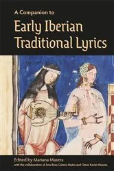 Book cover of A Companion to Early Iberian Traditional Lyrics by Mariana Masera